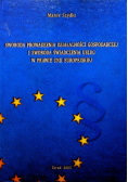 Swoboda prowadzenia działalności gospodarczej i swoboda świadczenia usług w prawie Unii Europejskiej