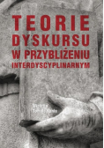 Teoria dyskursu w przybliżeniu interdyscyplinarnym