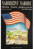 Narodziny narodu Historii Stanów Zjednoczonych