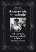 Jasnowidz w salonie czyli spirytyzm i paranormalność w Polsce międzywojennej