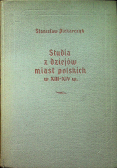 Studia z dziejów miast polskich w XIII  - XIV w