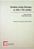Polskie wizje Europy w XIX i XX wieku