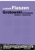 Grotowski & Company. Źródła i wariacje