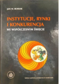 Instytucje rynki i konkurencja we współczesnym świecie