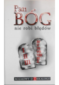 Pan Bóg nie robi błędów. Rozmowy o Dekalogu
