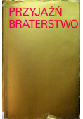 Przyjaźń braterstwo