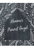 Heaven's Newest Angel