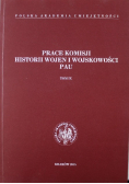 Prace Komisji Historii Wojen i Wojskowości PAU Tom IX