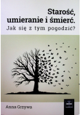 Starość umieranie i śmierć