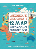 Więźniowie geografii 12 map, które pomogą Ci zrozumieć świat