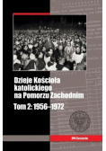 Dzieje Kościoła katolickiego na Pomorzu Zachodnim Tom 2 1956 1972