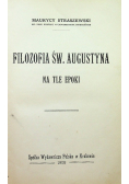 Filozofia Św Augustyna na tle Epoki 1905 r.