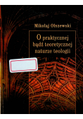 O praktycznej bądź teoretycznej naturze teologii