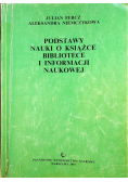 Podstawy nauki o książce bibliotece i informacji naukowej