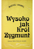 Wysoko jak król Zygmunt