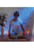 Biblioteka energii życia Uzdrawiająca moc kolorów