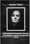 Auto(kreacja) wizerunku polityka na przykładzie wyborów prezydenckich w III RP