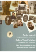 Zanim odeszli fotografie odnalezione w Auschwitz