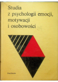 Studia z psychologii emocji motywacji i osobowości