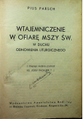 Wtajemniczenie w ofiarę mszy św w duchu odnowienia liturgicznego 1947 r