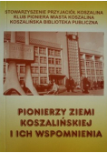 Pionierzy Ziemi Koszalińskiej i ich wspomnienia