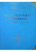 Bez ostatniego rozdziału Wspomnienia z lat 1939 1946