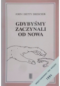 Gdybyśmy zaczynali od nowa