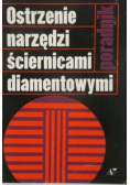 Ostrzenie narzędzi ściernicami diamentowymi