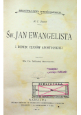 Św Jan Ewangelista i koniec czasów apostolskich 1910 r.