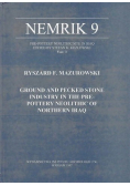 Nemrik 9 Ground and Pecked Stone Industry in the Prepottery Neolithic of Northern Iraq