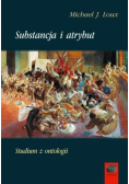 Substancja i atrybut. Studium z ontologii