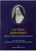 Czy świat zjadł kwiat?