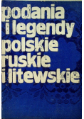 Podania i legendy polskie ruskie i litewskie