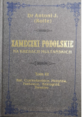 Zameczki podolskie na kresach multańskich Tom III reprint z 1880 r.
