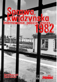 Sprawa Kwidzyńska Internowanie pobicie proces 1982