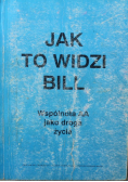 Jak to widzi Bill Wspólnota AA jako droga