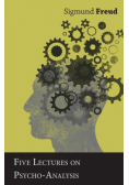 Five Lectures on Psycho-Analysis