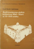 Średniowieczna stolica królestwa Mali Niani w VI  XVII wieku