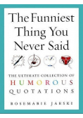 The funniest thing you never said