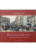 Bolesławiec na dawnych pocztówkach