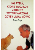 101 pytań które twój kot zadałby weterynarzowi gdyby umiał mówić