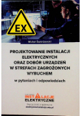 Projektowanie instalacji elektrycznych oraz dobór urządzeń w strefach zagrożonych wybuchem w pytaniach i odpowiedziach