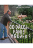 Co dalej Panie Mrożek