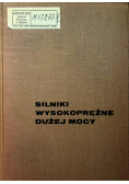 Silniki wysokosprężynowe dużej mocy