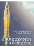 Z krzyżmem i włócznią