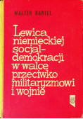 Lewica niemieckiej socjaldemokracji w walce przeciwko militaryzmowi i wojnie