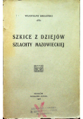 Szkice z dziejów szlachty mazowieckiej 1908 r