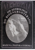 Mesmeryzm od astrologii do bioenergoterapii