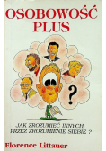 Osobowość plus jak zrozumieć innych przez zrozumienie siebie