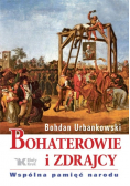 Bohaterowie i zdrajcy  Wspólna pamięć narodu
